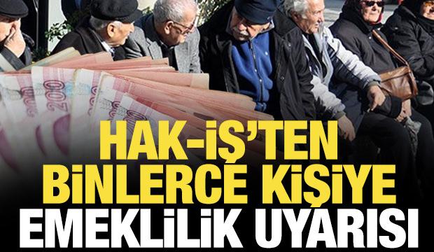 HAK-İŞ Konfederasyonundan emeklilik süreçlerine ilişkin açıklama