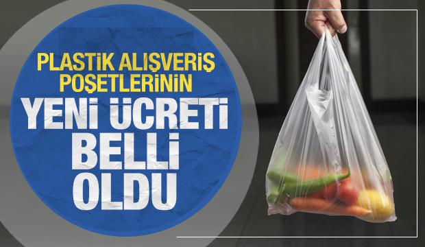 Plastik alışveriş poşetlerin yeni ücreti belli oldu