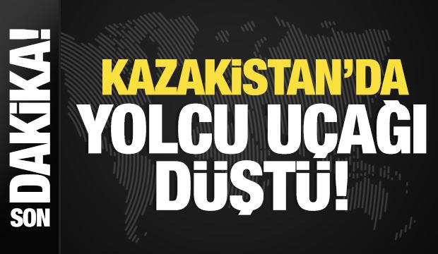 Son dakika: Kazakistan'da yolcu uçağı düştü