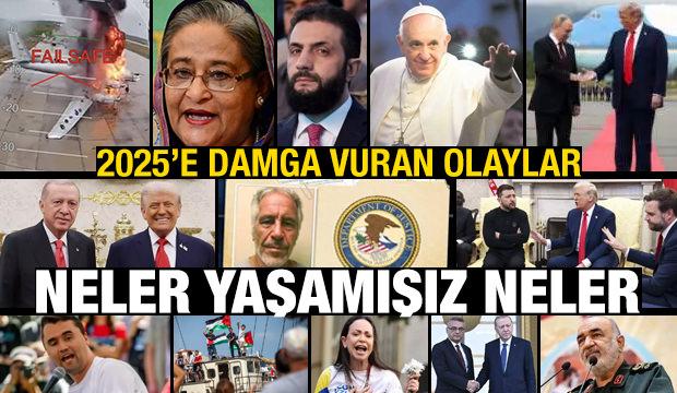 2025'te d&uuml;nyada neler yaşandı?