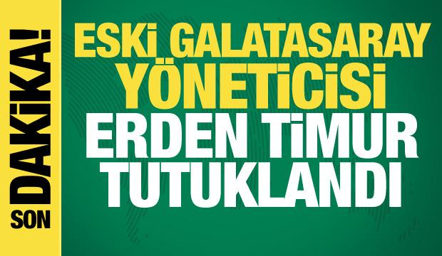 Erden Timur hakkında tutuklama kararı verildi!