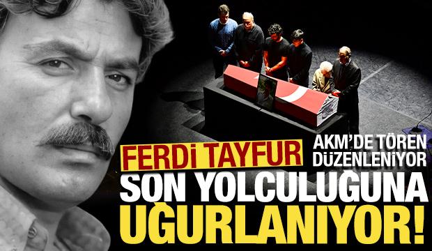 Ferdi Tayfur son yolculuğuna uğurlanıyor