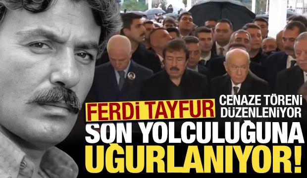 Ferdi Tayfur son yolculuğuna uğurlanıyor! 