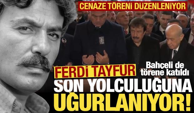 Ferdi Tayfur son yolculuğuna uğurlanıyor! 