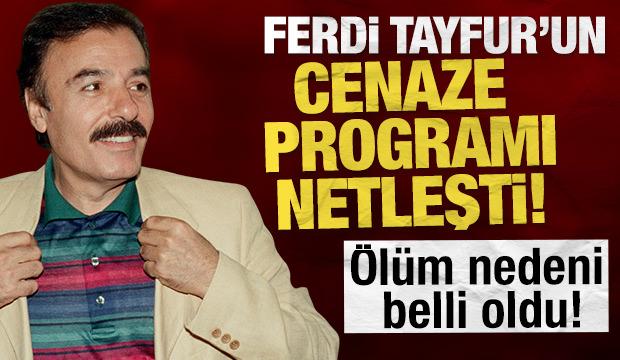 Ferdi Tayfur’un cenaze programı belli oldu! 'Ölüm nedeni açıklandı'