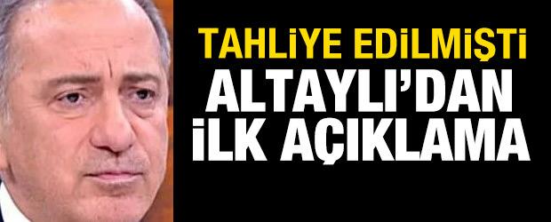 Hapisten &ccedil;ıkan Fatih Altaylı'dan ilk a&ccedil;ıklama