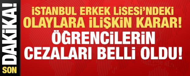 İstanbul Erkek Lisesi'ndeki iddialara ilişkin karar: 20 &ouml;ğrenciye disiplin cezası!