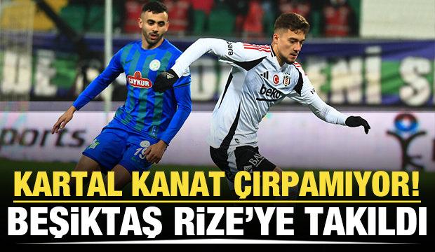 Kartal kanat çırpamıyor! Beşiktaş, Rize'ye takıldı