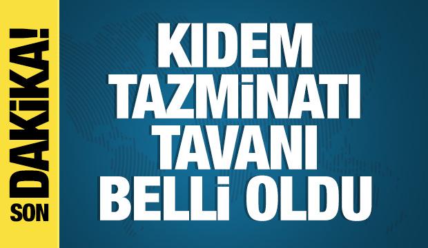 Kıdem tazminatı tavanı 2025 belli oldu