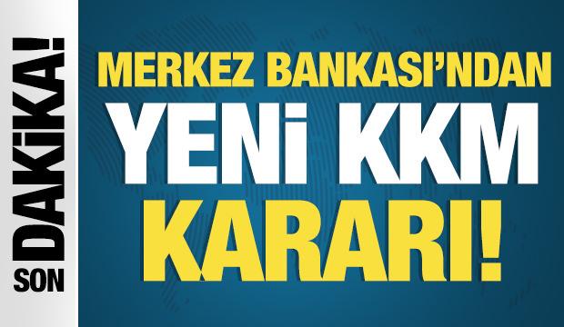 Merkez Bankası'ndan  son dakika KKM kararı!