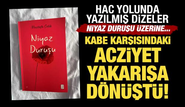 Mustafa &Ccedil;elik&rsquo;in hac şiirleri