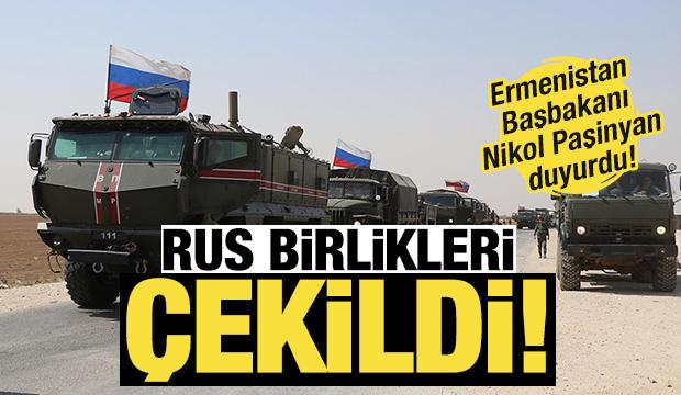 Paşinyan duyurdu: Rus birlikleri çekildi