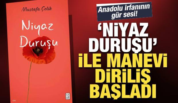 Şair Mustafa &Ccedil;elik&rsquo;ten 40 yıl sonra g&ouml;rkemli d&ouml;n&uuml;ş: &ldquo;Niyaz Duruşu&rdquo;