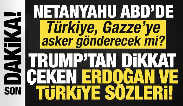 Trump-Netanyahu g&ouml;r&uuml;şmesi başladı! Trump'tan dikkat &ccedil;eken 'T&uuml;rkiye ve Erdoğan' a&ccedil;ıklaması