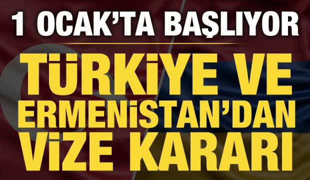 T&uuml;rkiye ile Ermenistan'dan vize kararı