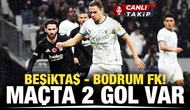 Beşiktaş - Bodrum FK! CANLI