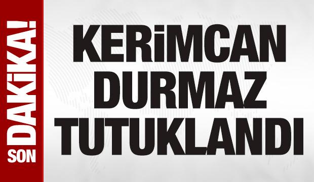 Fenomen Kerimcan Durmaz ve oyuncu Atakan Yılmaz tutuklandı