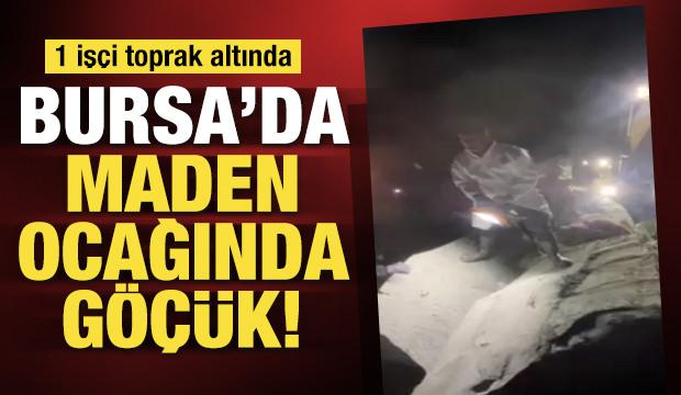 Son Dakika: Bursa'da maden ocağında göçük!