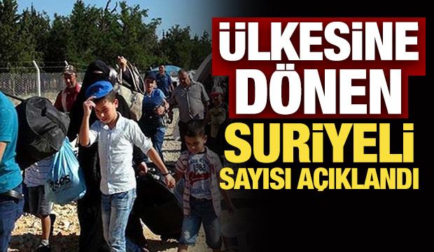 Son Dakika: Ülkesine dönen Suriyeli sayısı açıklandı!