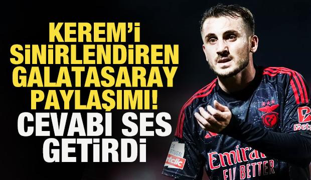 Kerem Aktürkoğlu'nu sinirlendiren Galatasaray paylaşımı! Cevap verdi