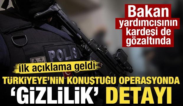 Türkiye'nin konuştuğu operasyonda 'gizlilik' detayı!