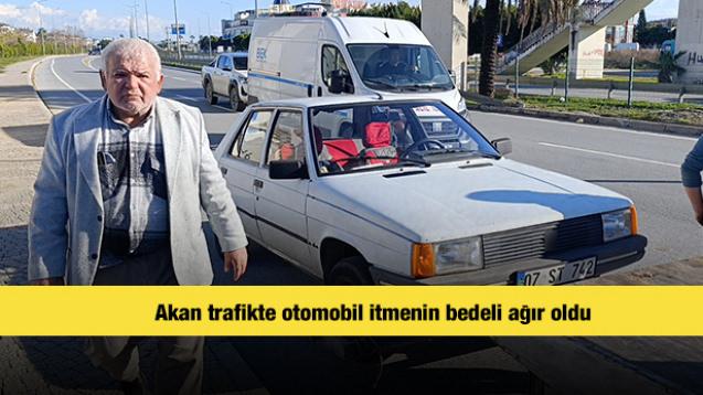 Akan trafikte otomobil itmenin bedeli ağır oldu 