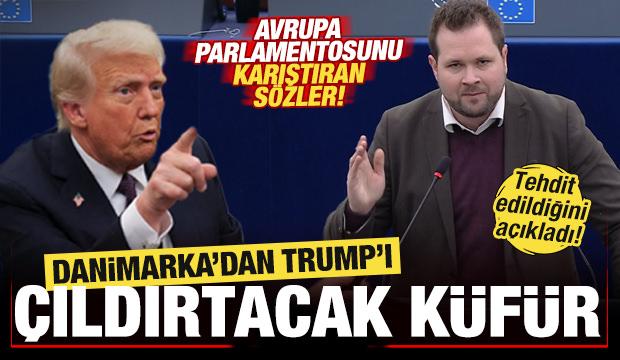 Danimarka'dan Trump'ı çıldırtacak küfür! Avrupa Parlamentosu karıştı