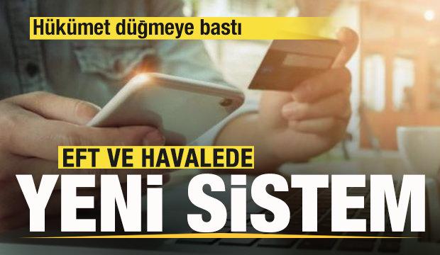 EFT ve havalede yeni sistem! Hazırlıklar başladı