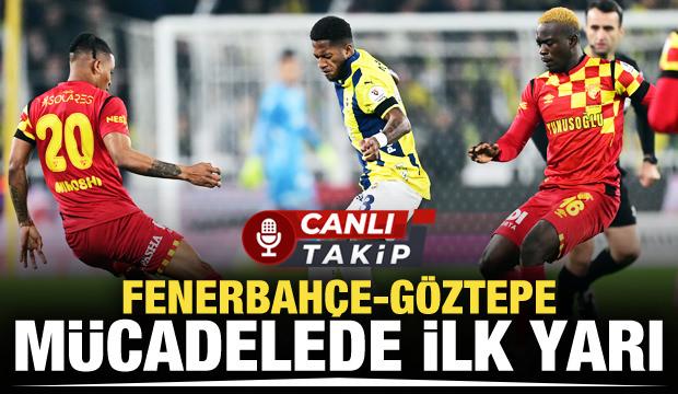 Fenerbahçe - Göztepe! CANLI