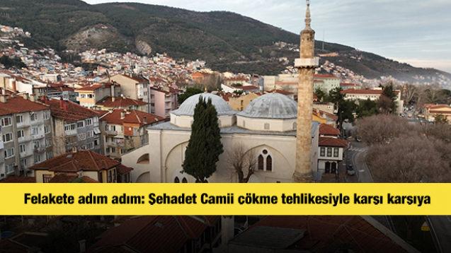 Şehadet Camii çökme tehlikesiyle karşı karşıya 