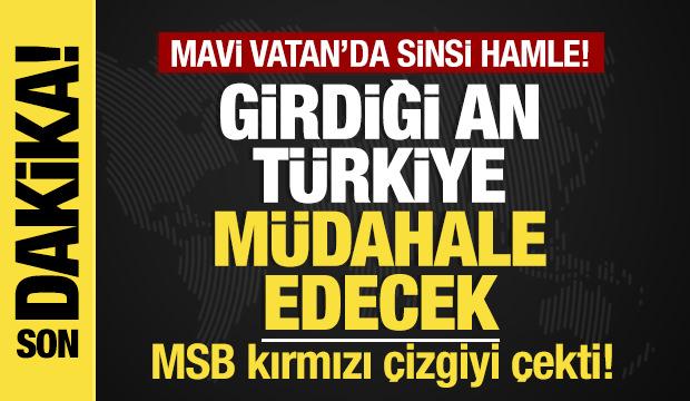 Son dakika... MSB'den Güney Kıbrıs'ın Navtex'ine kırmızı çizgiyi: Müdahale edeceğiz