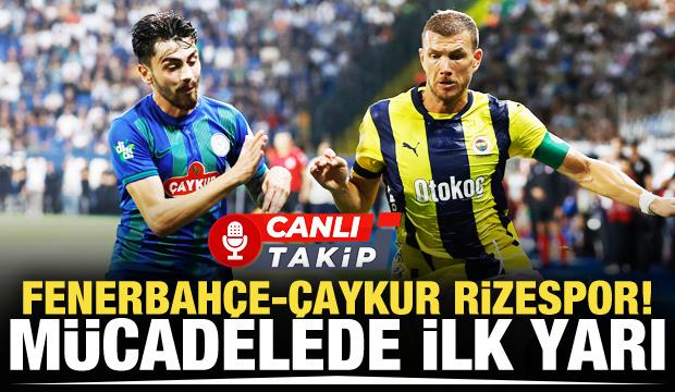 Fenerbahçe - Çaykur Rizespor! CANLI