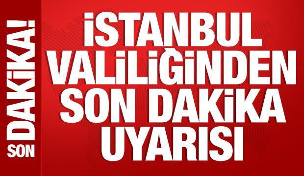 İstanbul Valiliğinden son dakika 'soğuk hava' uyarısı