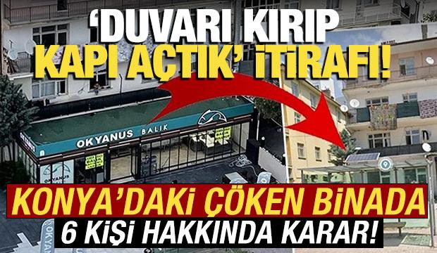 Konya'da çöken binayla ilgili 6 şüpheli tutuklandı