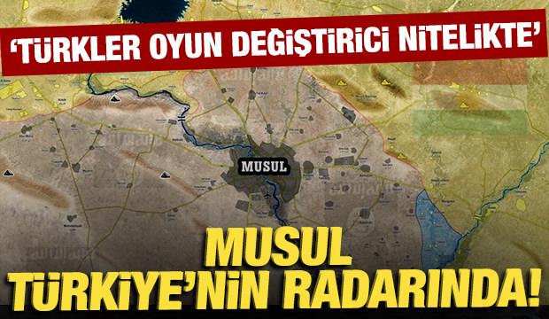 Musul Türkiye'nin radarında: Türkler oyun değiştirici nitelikte