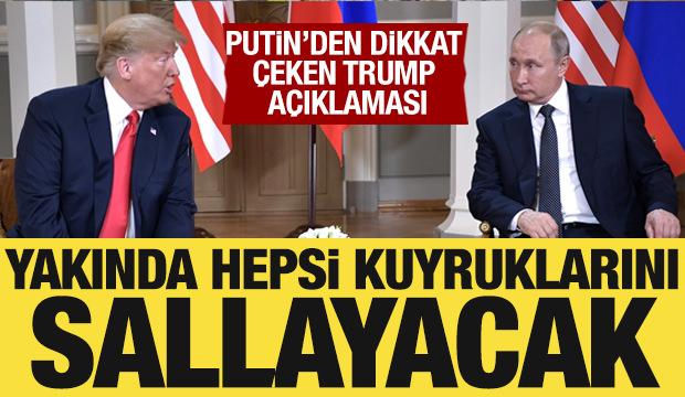 Putin'den dikkat çeken Trump açıklaması