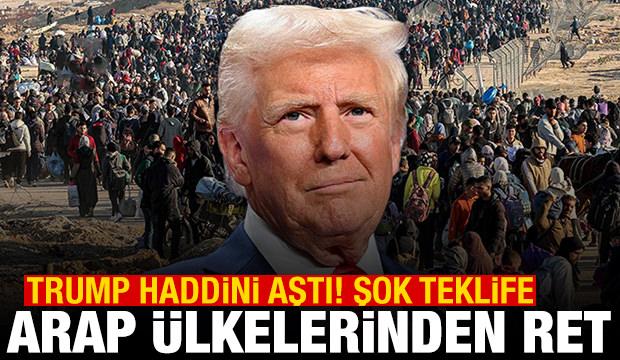 Trump'ın Gazze teklifine Arap ülkelerinden ret