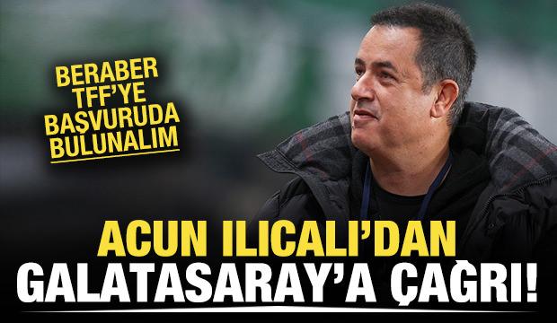 Acun Ilıcalı'dan Galatasaray'a çağrı!