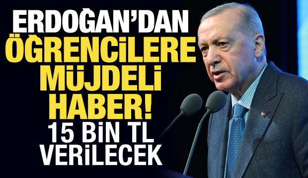 Başkan Erdoğan’dan üniversite öğrencilerine müjdeli haber!