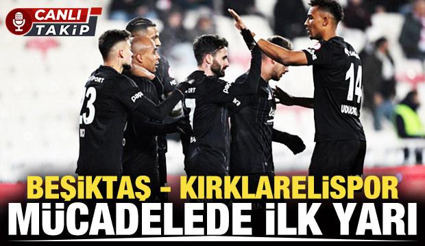 Beşiktaş - Kırklarelispor! CANLI