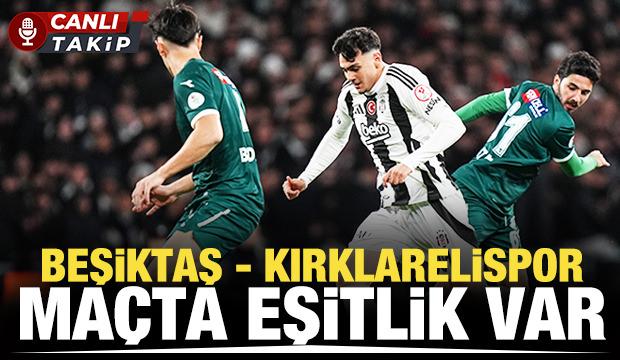 Beşiktaş - Kırklarelispor! CANLI