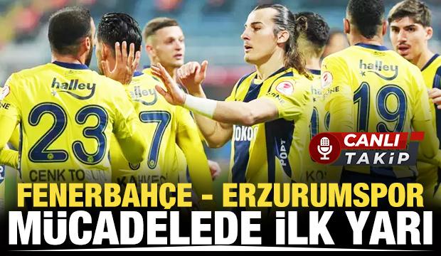 Fenerbahçe - Erzurumspor FK! CANLI