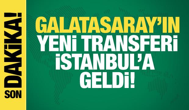 Galatasaray'ın yeni transferi istanbul'a geldi!