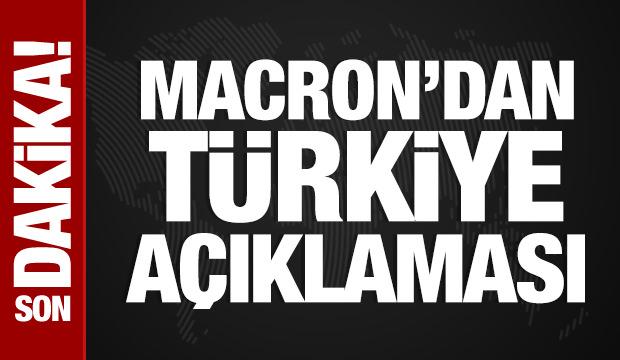 Macron'dan Türkiye açıklaması