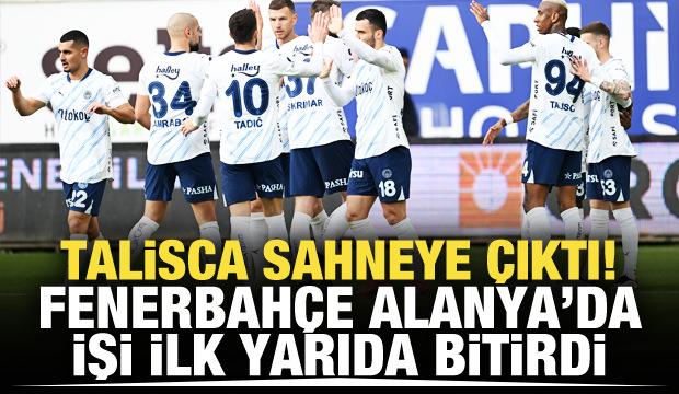 Talisca sahneye çıktı! Fenerbahçe, Alanya’da hata yapmadı