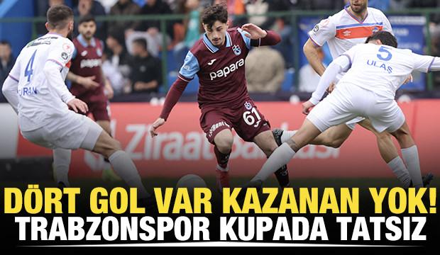 Trabzonspor kupada tatsız!