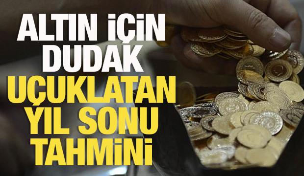 Altın için dudak uçuklatan yıl sonu tahmini