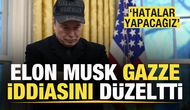 Elon Musk Gazze iddiasını düzeltti: Hatalar yapacağız