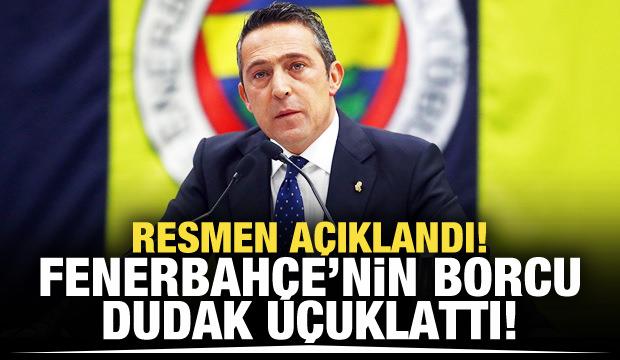 Fenerbahçe'nin borcu açıklandı!