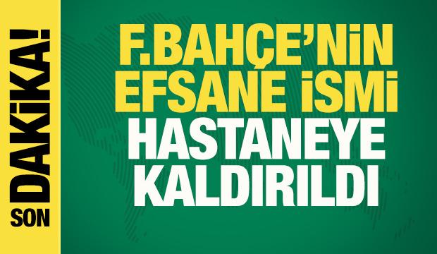 Fenerbahçe'nin efsane ismi Oğuz Çetin hastaneye kaldırıldı